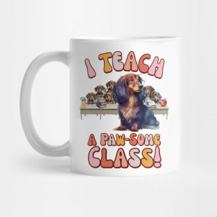 I Teach a Paw-Some Class! Mug